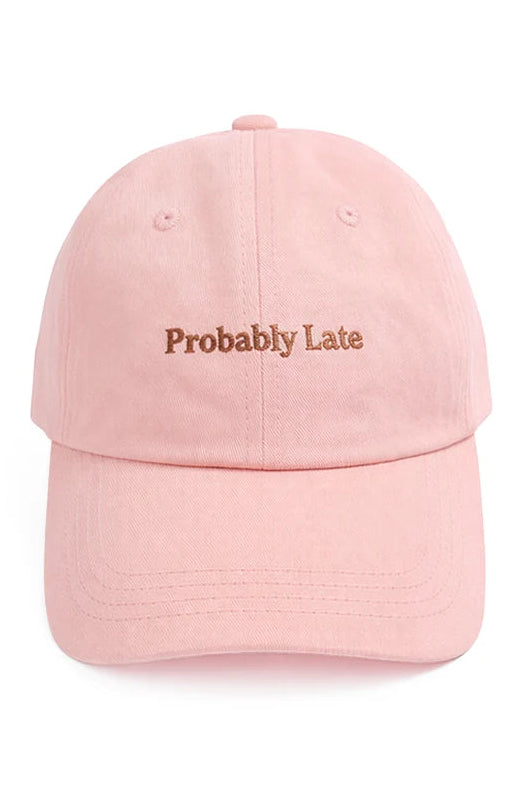 Probably Late Baseball Cap